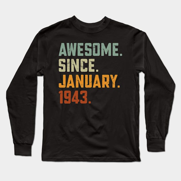 Awesome Since 1943 birthday Long Sleeve T-Shirt by Mind Shapers